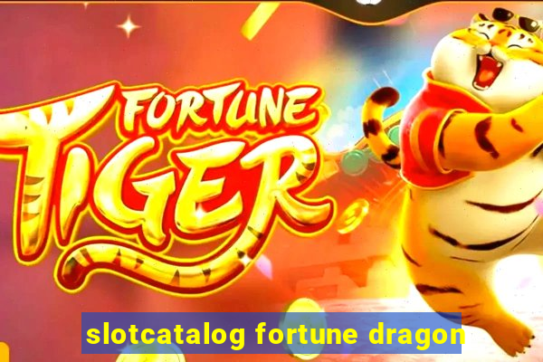 slotcatalog fortune dragon